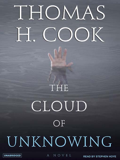 Title details for The Cloud of Unknowing by Thomas H. Cook - Wait list